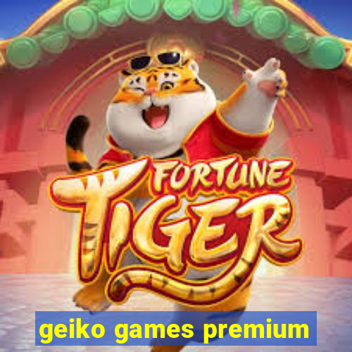 geiko games premium